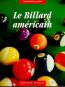  LE BILLARD AMERICAIN LE SNOOKER (EDITION 2002)