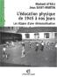 L'EDUCATION PHYSIQUE DE 1945 A NOS JOURS