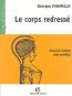 LE CORPS REDRESSE 2e dition