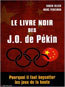 Le livre noir des JO de Pkin : argent, droits de l'homme, dopage : scandale au coeur de la Chine des JO