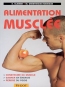 Alimentation muscle : construire du muscle, gagner en nergie, perdre du poids