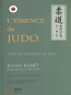 L'essence du judo : crits du fondateur du judo